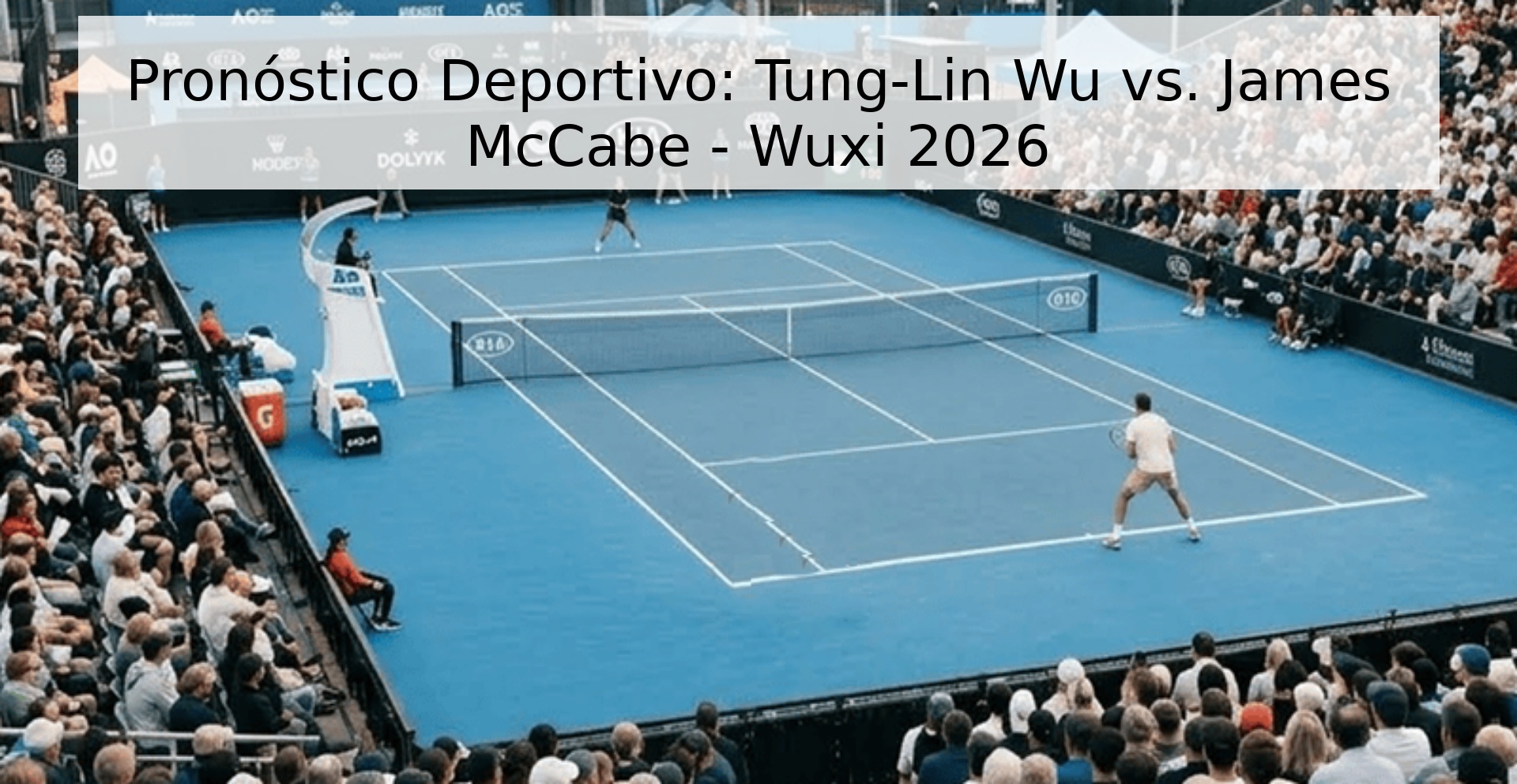 Pronóstico Deportivo: Tung-Lin Wu vs. James McCabe - Wuxi 2026