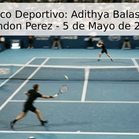 Pronóstico Deportivo: Adithya Balasakar vs. Brandon Perez – 5 de Mayo de 2026