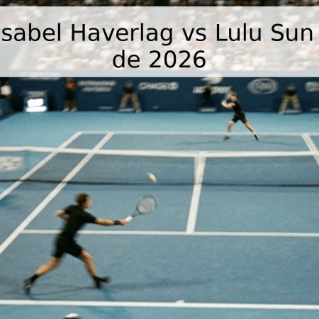 Pronóstico: Isabel Haverlag vs Lulu Sun – 1 de mayo de 2026